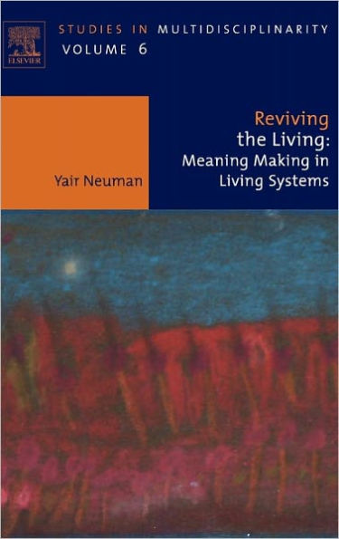 Reviving the Living: Meaning Making in Living Systems