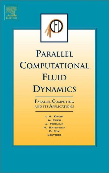 Parallel Computational Fluid Dynamics 2006: Parallel Computing and its Applications