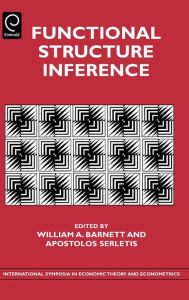 Title: Functional Structure Inference, Author: William A. Barnett