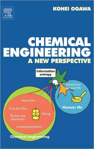 Title: Chemical Engineering: A New Perspective, Author: Kohei Ogawa