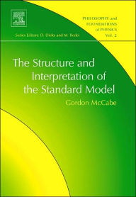 Title: The Structure and Interpretation of the Standard Model, Author: Gordon McCabe
