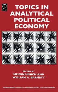 Title: Topics in Analytical Political Economy / Edition 1, Author: Melvin J. Hinich