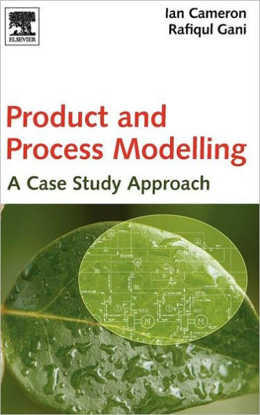 Product and Process Modelling: A Case Study Approach