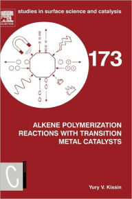 Title: Alkene Polymerization Reactions with Transition Metal Catalysts, Author: Yury Kissin