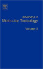 Advances in Molecular Toxicology