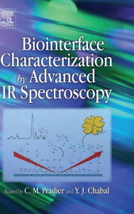 Title: Biointerface Characterization by Advanced IR Spectroscopy, Author: C.-M. Pradier