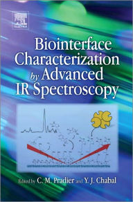 Title: Biointerface Characterization by Advanced IR Spectroscopy, Author: C.-M. Pradier
