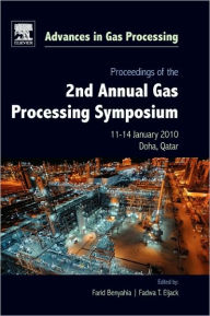 Title: Proceedings of the 2nd Annual Gas Processing Symposium: Qatar, January 10-14, 2010, Author: Farid Benyahia