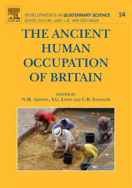 Title: The Ancient Human Occupation of Britain, Author: Nick Ashton