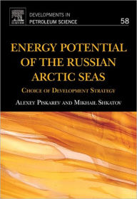 Title: Energy Potential of the Russian Arctic Seas: Choice of Development Strategy, Author: Alexey Piskarev