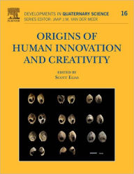 Title: Origins of Human Innovation and Creativity, Author: Scott A. Elias PhD