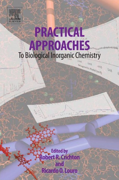 Practical Approaches to Biological Inorganic Chemistry by Robert R ...