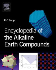 Title: Encyclopedia of the Alkaline Earth Compounds, Author: Richard C. Ropp