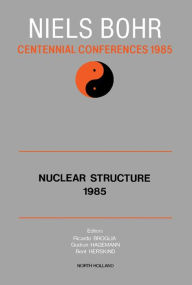 Title: Nuclear Structure 1985, Author: R.A. Broglia