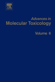 Title: Advances in Molecular Toxicology, Author: James C. Fishbein