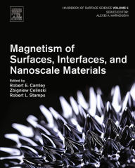 Title: Magnetism of Surfaces, Interfaces, and Nanoscale Materials, Author: Robert E. Camley