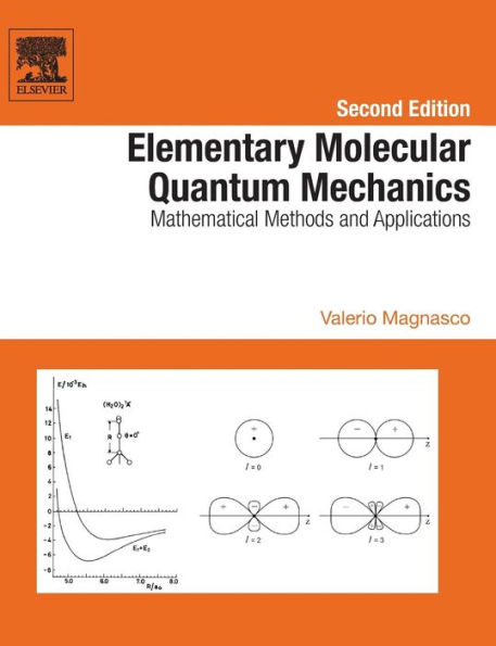 Elementary Molecular Quantum Mechanics: Mathematical Methods and Applications / Edition 2
