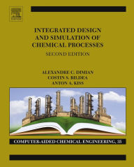 Title: Integrated Design and Simulation of Chemical Processes, Author: Alexandre C. Dimian