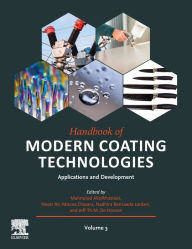 Title: Handbook of Modern Coating Technologies: Applications and Development, Author: Mahmood Aliofkhazraei