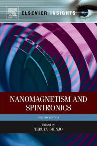 Title: Nanomagnetism and Spintronics, Author: Teruya Shinjo