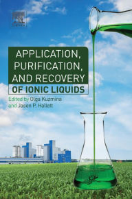 Title: Application, Purification, and Recovery of Ionic Liquids, Author: Olga Kuzmina