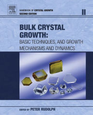 Title: Handbook of Crystal Growth: Bulk Crystal Growth, Author: Peter Rudolph