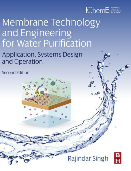 Membrane Technology and Engineering for Water Purification: Application, Systems Design and Operation