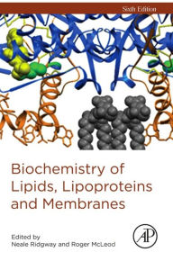 Title: Biochemistry of Lipids, Lipoproteins and Membranes, Author: Neale Ridgway