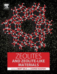 Title: Zeolites and Zeolite-like Materials, Author: Bert Sels