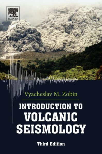 Introduction to Volcanic Seismology / Edition 3