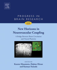 Title: New Horizons in Neurovascular Coupling: A Bridge Between Brain Circulation and Neural Plasticity, Author: Elsevier Science