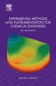 Title: Experimental Methods and Instrumentation for Chemical Engineers, Author: Gregory S. Patience