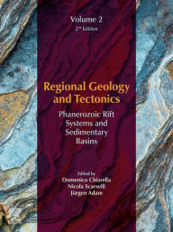 Title: Regional Geology and Tectonics: Volume 2: Phanerozoic Rift Systems and Sedimentary Basins, Author: Domenico Chiarella