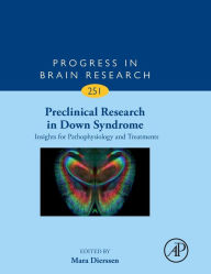 Title: Preclinical Research in Down Syndrome: Insights for Pathophysiology and Treatments, Author: Mara Dierssen