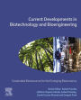 Current Developments in Biotechnology and Bioengineering: Sustainable Bioresources for the Emerging Bioeconomy