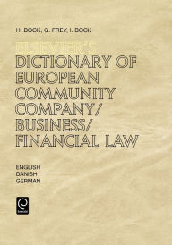 Title: Elsevier's Dictionary of European Community Company/Business/Financial Law / Edition 1, Author: H.K. Bock