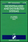 Decentralized and Distributed Systems: Proceedings of the IFIP Wg10.3 International Conference on Decentralized and Distributed Systems, Palma de Mallorca, Spain, 13-17 September, 1993