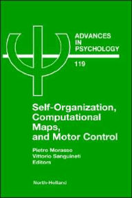 Title: Self-Organization, Computational Maps, and Motor Control, Author: P.G. Morasso