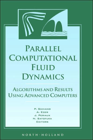 Parallel Computational Fluid Dynamics '96: Algorithms and Results Using Advanced Computers