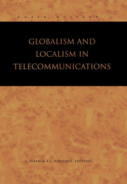 Globalism and Localism in Telecommunications / Edition 1