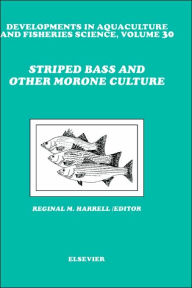 Title: Striped Bass and Other Morone Culture, Author: R.M. Harrell