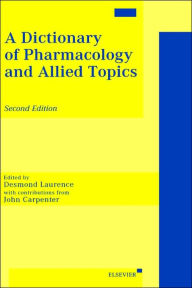 Title: A Dictionary of Pharmacology and Allied Topics / Edition 2, Author: D.R. Laurence