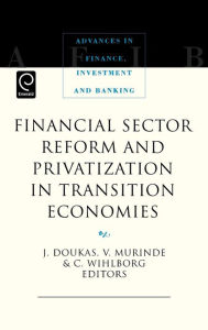 Title: Financial Sector Reform And Privatization In Transition Economies, Author: Clas G. Wihlborg