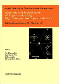 Title: Materials and Mechanisms of Superconductivity - High Temperature Superconductors, Author: Yu-Sheng He