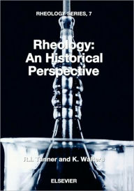 Title: Rheology: An Historical Perspective, Author: R.I. Tanner