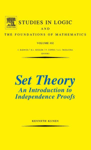 Title: Set Theory An Introduction To Independence Proofs / Edition 8, Author: K. Kunen
