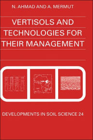 Title: Vertisols and Technologies for their Management, Author: N. Ahmad