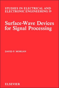 Title: Surface-Wave Devices for Signal Processing, Author: D.P. Morgan
