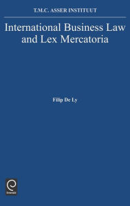 Title: International Business Law and Lex Mercatoria, Author: F. De Ly