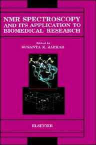 Title: NMR Spectroscopy and its Application to Biomedical Research / Edition 1, Author: S.K. Sarkar